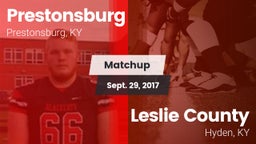 Matchup: Prestonsburg High vs. Leslie County  2017