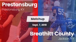 Matchup: Prestonsburg High vs. Breathitt County  2018