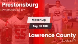 Matchup: Prestonsburg High vs. Lawrence County  2019