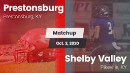 Matchup: Prestonsburg High vs. Shelby Valley  2020