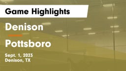 Denison  vs Pottsboro  Game Highlights - Sept. 1, 2023