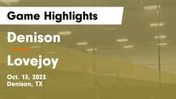 Denison  vs Lovejoy  Game Highlights - Oct. 13, 2023