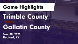 Trimble County  vs Gallatin County  Game Highlights - Jan. 30, 2023