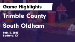 Trimble County  vs South Oldham Game Highlights - Feb. 5, 2023