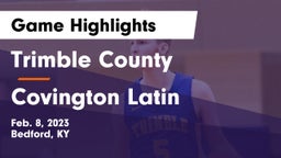 Trimble County  vs Covington Latin Game Highlights - Feb. 8, 2023