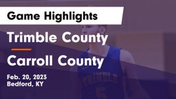 Trimble County  vs Carroll County  Game Highlights - Feb. 20, 2023