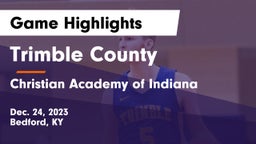 Trimble County  vs Christian Academy of  Indiana  Game Highlights - Dec. 24, 2023