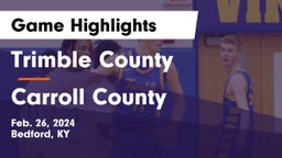Trimble County  vs Carroll County  Game Highlights - Feb. 26, 2024