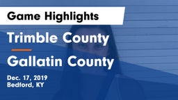 Trimble County  vs Gallatin County  Game Highlights - Dec. 17, 2019