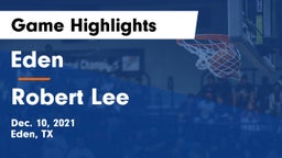 Eden  vs Robert Lee  Game Highlights - Dec. 10, 2021
