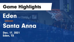 Eden  vs Santa Anna  Game Highlights - Dec. 17, 2021