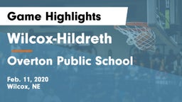 Wilcox-Hildreth  vs Overton Public School Game Highlights - Feb. 11, 2020