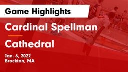 Cardinal Spellman  vs Cathedral  Game Highlights - Jan. 6, 2022