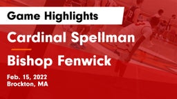 Cardinal Spellman  vs Bishop Fenwick  Game Highlights - Feb. 15, 2022