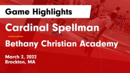 Cardinal Spellman  vs Bethany Christian Academy Game Highlights - March 2, 2022