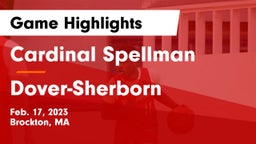 Cardinal Spellman  vs Dover-Sherborn  Game Highlights - Feb. 17, 2023