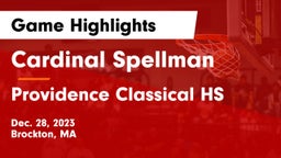 Cardinal Spellman  vs Providence Classical HS Game Highlights - Dec. 28, 2023