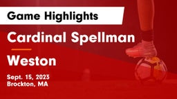 Cardinal Spellman  vs Weston  Game Highlights - Sept. 15, 2023