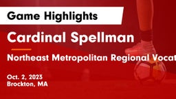 Cardinal Spellman  vs Northeast Metropolitan Regional Vocational  Game Highlights - Oct. 2, 2023