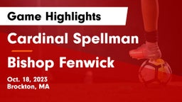 Cardinal Spellman  vs Bishop Fenwick  Game Highlights - Oct. 18, 2023