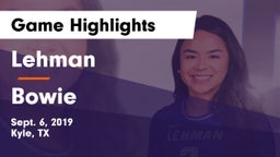 Lehman  vs Bowie  Game Highlights - Sept. 6, 2019