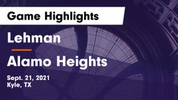 Lehman  vs Alamo Heights  Game Highlights - Sept. 21, 2021