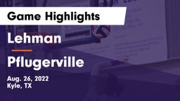 Lehman  vs Pflugerville  Game Highlights - Aug. 26, 2022