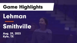 Lehman  vs Smithville  Game Highlights - Aug. 29, 2023