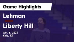 Lehman  vs Liberty Hill  Game Highlights - Oct. 6, 2023