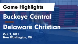 Buckeye Central  vs Delaware Christian  Game Highlights - Oct. 9, 2021