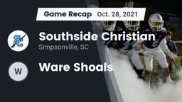 Recap: Southside Christian  vs. Ware Shoals  2021