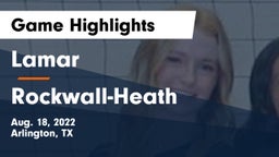 Lamar  vs Rockwall-Heath  Game Highlights - Aug. 18, 2022