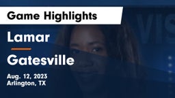 Lamar  vs Gatesville  Game Highlights - Aug. 12, 2023
