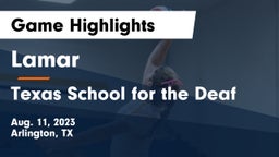 Lamar  vs Texas School for the Deaf Game Highlights - Aug. 11, 2023