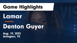 Lamar  vs Denton Guyer Game Highlights - Aug. 19, 2023