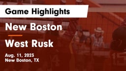 New Boston  vs West Rusk  Game Highlights - Aug. 11, 2023