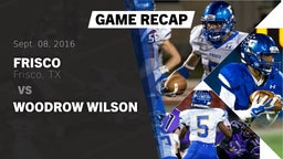 Recap: Frisco  vs. Woodrow Wilson 2016