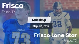 Matchup: Frisco  vs. Frisco Lone Star  2016