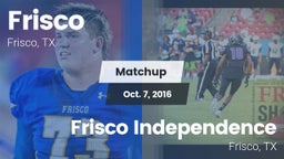 Matchup: Frisco  vs. Frisco Independence  2016