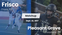 Matchup: Frisco  vs. Pleasant Grove  2017