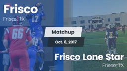 Matchup: Frisco  vs. Frisco Lone Star  2017