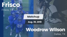 Matchup: Frisco  vs. Woodrow Wilson   2018