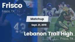 Matchup: Frisco  vs. Lebanon Trail High 2018