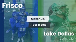 Matchup: Frisco  vs. Lake Dallas  2018