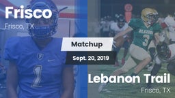 Matchup: Frisco  vs. Lebanon Trail  2019