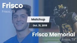 Matchup: Frisco  vs. Frisco Memorial  2019