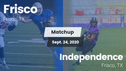 Matchup: Frisco  vs. Independence  2020