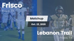 Matchup: Frisco  vs. Lebanon Trail  2020