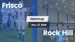 Matchup: Frisco  vs. Rock Hill  2020