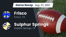 Recap: Frisco  vs. Sulphur Springs  2021